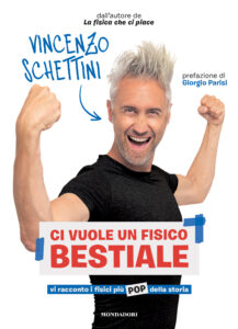 CI VUOLE UN FISICO BESTIALE Vincenzo Schettini 300